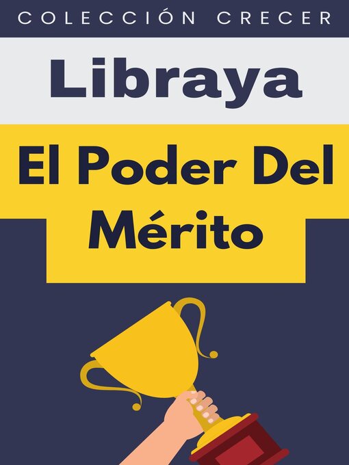 Title details for El Poder Del Mérito by Libraya - Available